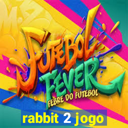 rabbit 2 jogo